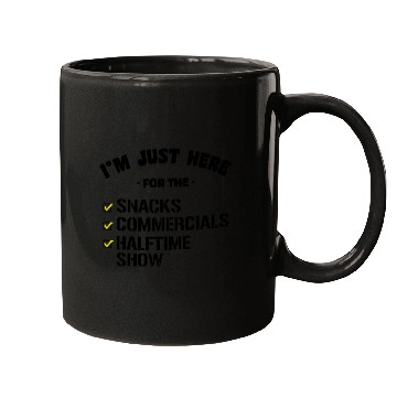 Discover Funny Just Here for Snacks Commercials Halftime Mugs
