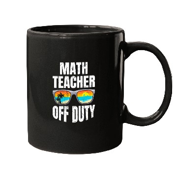 Discover Mathematics Teacher off duty vacation Math teacher Mugs