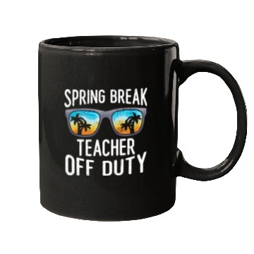 Discover Spring break teacher off duty vacation teacher Mugs
