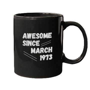 Discover Awesome since March 1973 50th Birthday Mugs