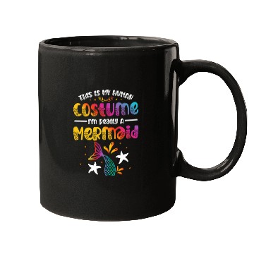 Discover This Is My Human Costume I'm Really A Mermaid Mugs