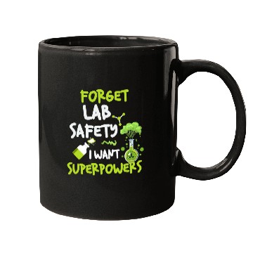 Discover Forget Lab Safety Want Superpowers Funny Chemistry Mugs