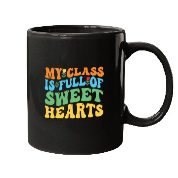 Discover My Class Is Full Of Sweethearts Mugs