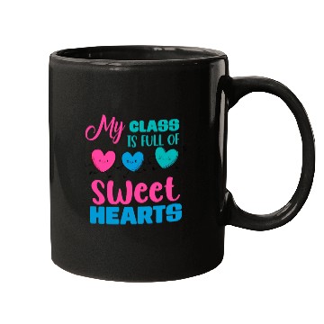 Discover My Class Is Full Of Sweethearts Mugs