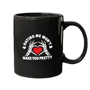 Discover Hating Me Won't Make You Pretty Skeleton Hand Mugs