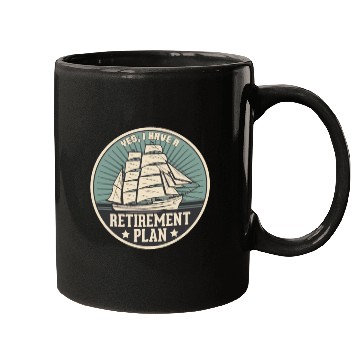 Discover Sailing Retirement Plan Retired Sailor Sailboat Mugs