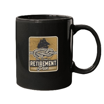 Discover Sailing Retirement Plan Retired Sailor Sailboat Mugs