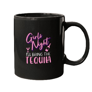 Discover Girls night out I bring the tequila Spring Break Mugs