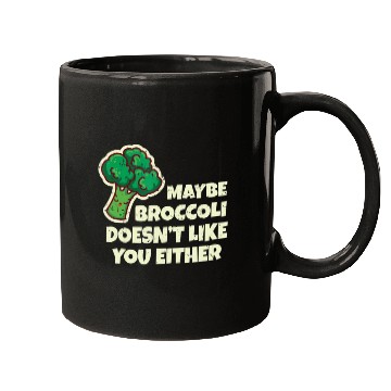 Discover Funny Vegan Gift Maybe Broccoli Doesn t Like You E Mugs