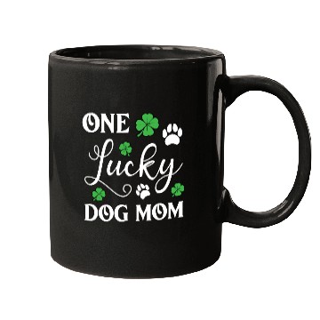 Discover One Lucky Dog Mom Funny St Patricks day Mugs