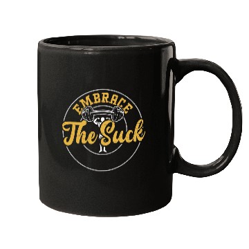 Discover Embrace The Suck - Gym Mugs