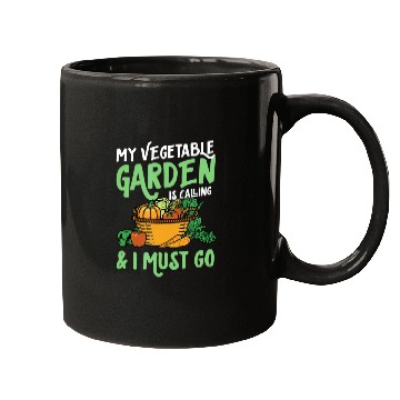 Discover My Vegetable Garden Is Calling And I Must Go Cute Mugs