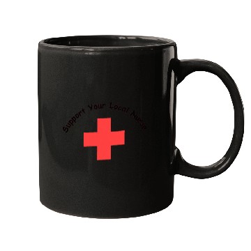 Discover Support Your Local Nurse Mugs