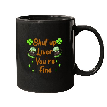 Discover Liver shut up drink irish beer Mugs