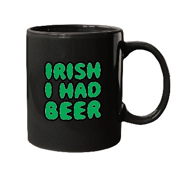 Discover Irish I Had Beer Mugs