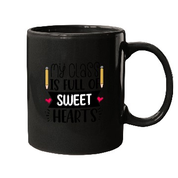 Discover My Class Is Full Of Sweethearts Mugs