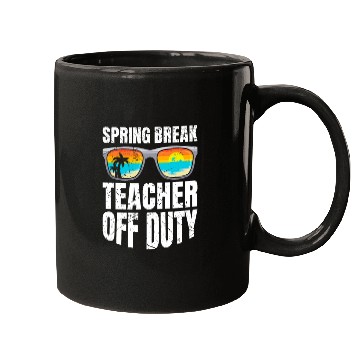 Discover Spring break teacher off duty vacation teacher Mugs