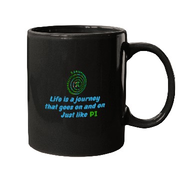 Discover PI DAY QUOTES FOR LIFE , MATH LOVERS, MATH TEACHER Mugs