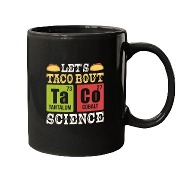 Discover Lets Taco Bout Science Periodic Table Chemistry Mugs