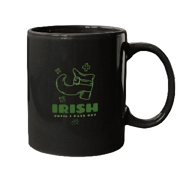 Discover Irish Until I Pass Out Mugs