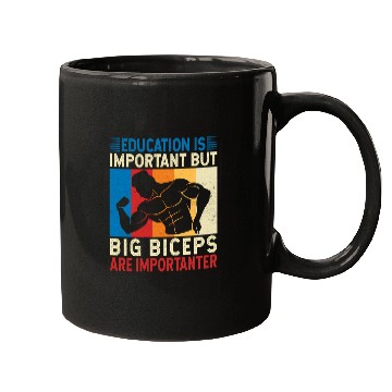 Discover Education Is Important Big Biceps Are Importanter Mugs