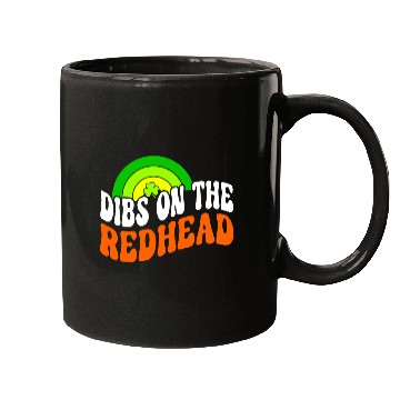 Discover Dibs On The Redhead Funny St Patricks Day Mugs