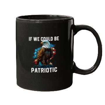 Discover If We Could Be Patriotic USA American Bald Eagle Mugs