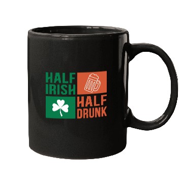 Discover Half Irish Half Drunk Mugs