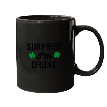 Discover Surprise I'm Drunk St Patricks Day Mugs