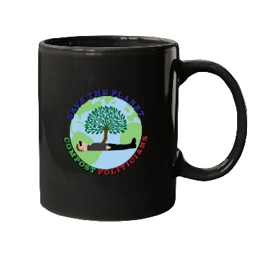 Discover Save The Planet, Compost Politicians Mugs