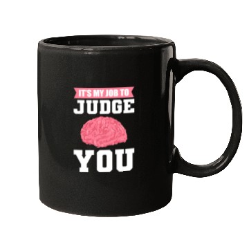 Discover It's My Job To Judge You Psychologist Psychology Mugs