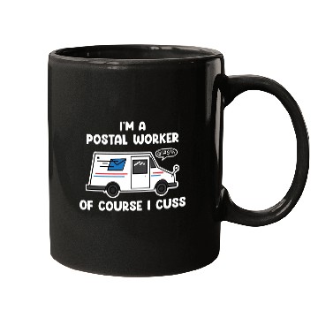 Discover I'm A Postal Worker Of Course I Cuss Mugs