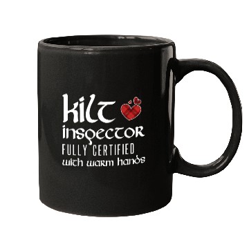 Discover Kilt Inspector Certified With Warm Hands Scottish Mugs