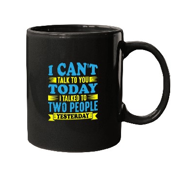 Discover I Talked To Two People Yesterday Mugs