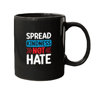 Discover Spread Kindness Not Hate Mugs