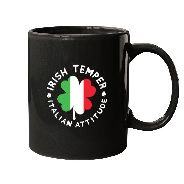 Discover irish temper italian attitude Mugs
