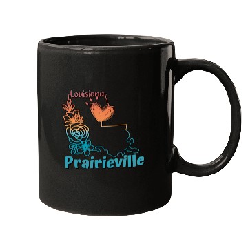 Discover I love my hometown of Prairieville Louisiana Mugs