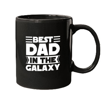 Discover Best Dad in The Galaxy Gift Mugs