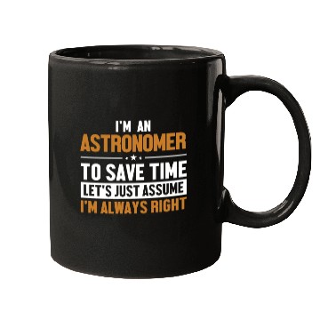 Discover Astronomer Let's Assume I'm Right Cosmologist Mugs