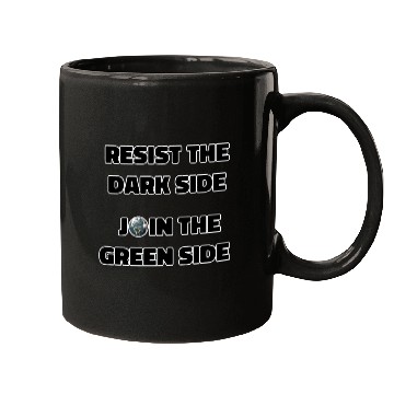 Discover Resist The Dark Side Join The Green Side Mugs