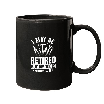 Discover Great Retired Handyman Tools Lover Mugs