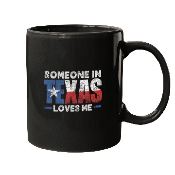 Discover Someone in Texas Loves me Mugs