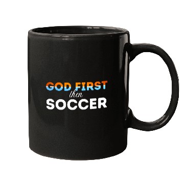 Discover God First then Soccer Mugs