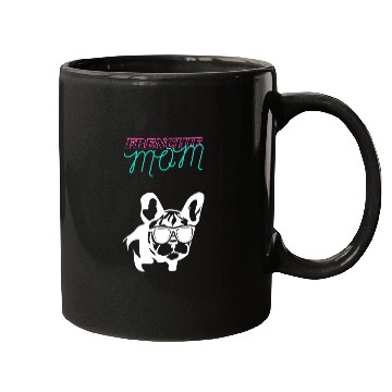 Discover Frenchie Mom Mugs
