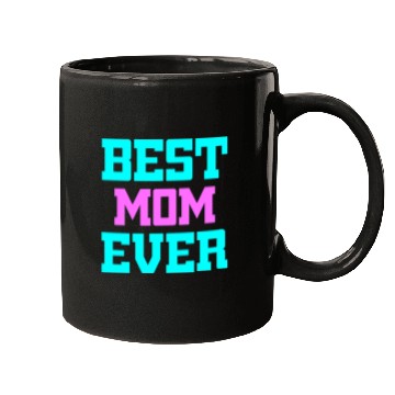 Discover Best Mom Ever Mugs