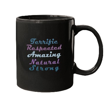 Discover Terrific Respected Amazing Natural Strong Mugs