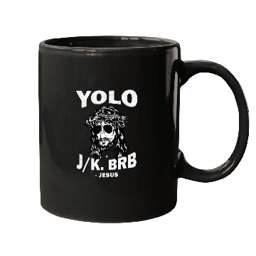 Discover Yoloo Jk Brb Jesus Mugs