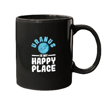 Discover Uranus Is My Happy Place Uranus Planet Space Lover Mugs