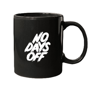Discover No days off Mugs