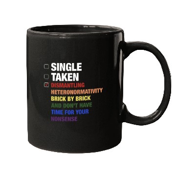 Discover Single Taken Dismantling Heteronormativity Brick B Mugs